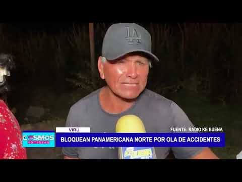 Virú: Bloquean Panamericana Norte por ola de accidentes