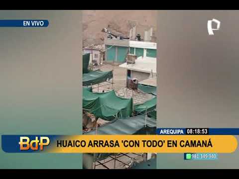 Arequipa: Huaico afecta viviendas en campamentos mineros de Camaná