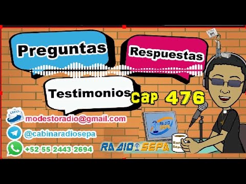 Testimonios preguntas y respuestas a católicos cap. a476 - EVANGELIZAR SIN TREGUA - radio católica