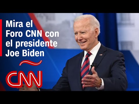 Foro CNN con Joe Biden, los primeros seis meses de su presidencia
