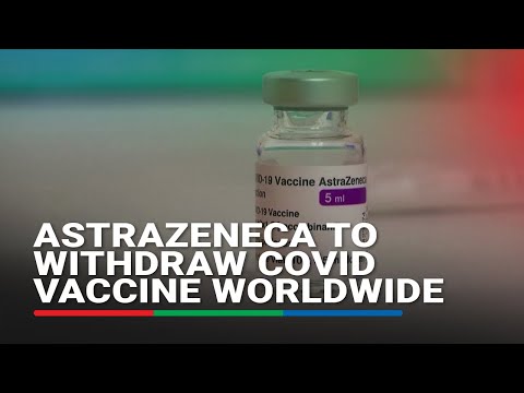 AstraZeneca to withdraw Covid vaccine worldwide: media reports | ABS CBN News