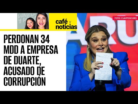 #CaféYNoticias ¬ Maru Campos condona millones de impuestos a empresa de César Duarte