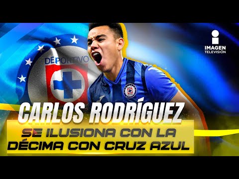 Carlos Rodríguez se ilusiona con la décima con #CruzAzul | Imagen Deportes