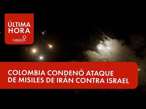 Colombia condenó ataque de misiles de Irán contra Israel | Última Hora Caracol