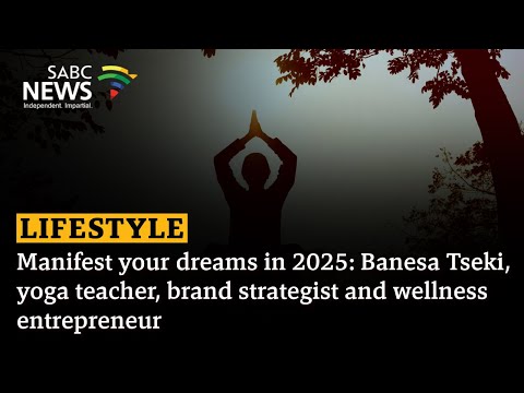 Lifestyle | Manifest your dreams in 2025