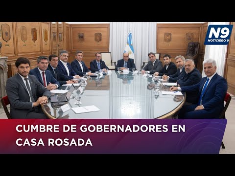 CUMBRE DE GOBERNADORES EN CASA ROSADA - NOTICIERO 9