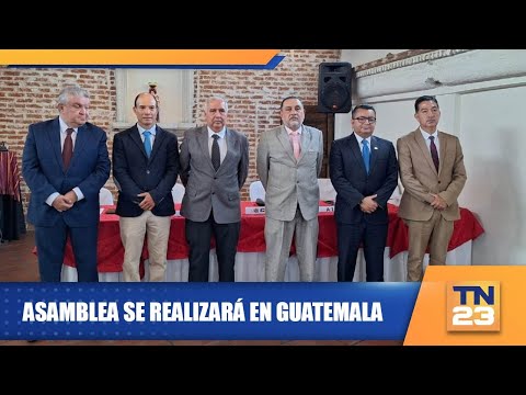Asamblea se realizará en Guatemala