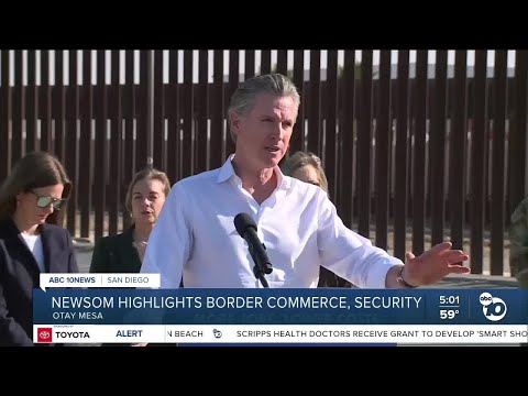 Newsom visits southern border