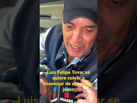 LUIS FELIPE TOVAR quiere volver a encontrar el AMOR con una mujer JOVEN