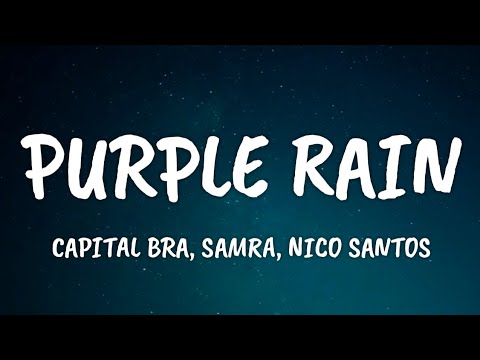 Capital Bra & Samra feat. Nico Santos - PURPLE RAIN (Lyrics)