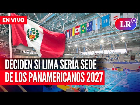 ¿Lima o Asunción? Panam Sports elige la sede para los Panamericanos 2027 | EN VIVO | #EnDirectoLR