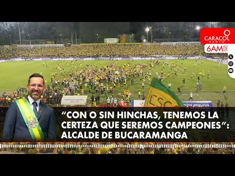Alcalde de Bucaramanga: “Con o sin hinchas, tenemos la certeza que seremos campeones”