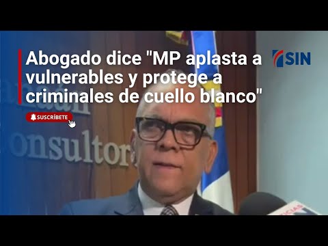 Caso Paula Santana: abogado dice MP aplasta a vulnerables y protege a criminales de cuello blanco