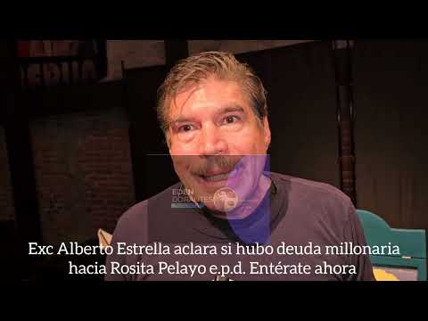 Exc Alberto Estrella aclara si hubo deuda millonaria hacia Rosita Pelayo e.p.d. Entérate ahora