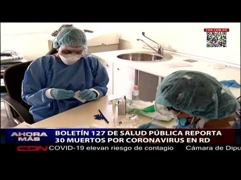 Boletín 127 de Salud Pública reporta 30 muertos por coronavirus en RD