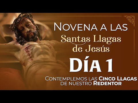 Novena a las Santas y Gloriosas Llagas de Jesús ? Día 1 -  #novena