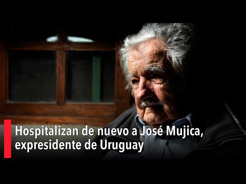 Hospitalizan de nuevo a José Mujica, expresidente de Uruguay