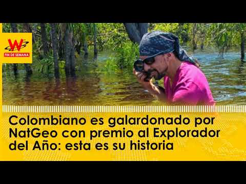 Colombiano es galardonado por NatGeo con premio al Explorador del Año: esta es su historia