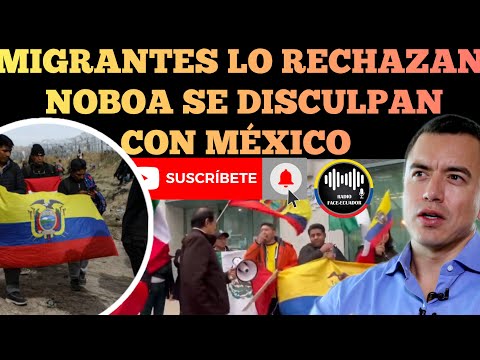 MIGRANTES ECUATORIANOS EN EEUU RECHAZAN NOBOA Y PIDEN DISCULPAS A MEXICO NOTICIAS RFE TV