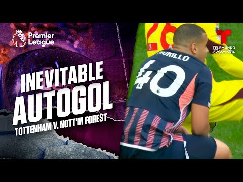 Autogol de Murillo - Tottenham v. Nottingham Forest | Premier League | Telemundo Deportes