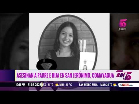Matan a padre e hija en San Jerónimo, Comayagua