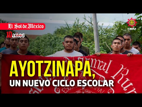 Ayotzinapa, un nuevo ciclo escolar