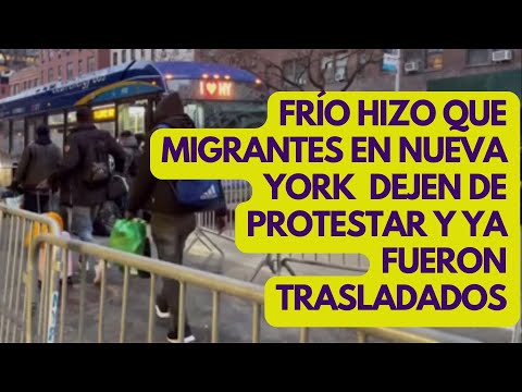 MIGRANTES EN NUEVA YORK DEJARON DE PROTESTAR Y FUERON TRASLADADOS