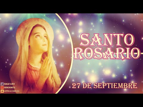 ROSARIO A LA VIRGEN MARÍA, 27 de septiembre