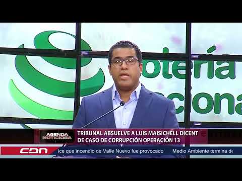 Tribunal absuelve a Luis Maisichell Dicent de caso de corrupción Operación 13
