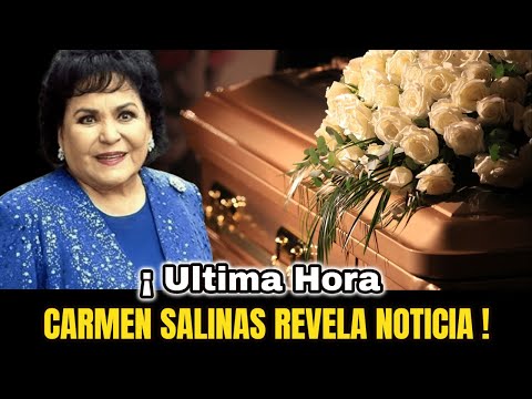 ?¡ ATENCION ULTIMA HORA ! INESPERADA NOTICIA DE Famosa Actriz HOY  Carmen Salinas NOTICIA 2020!