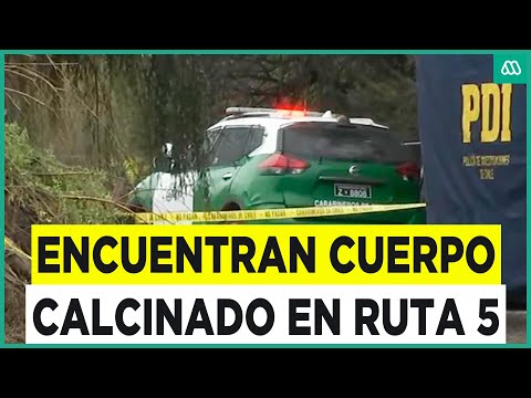 Encuentran cuerpo calcinado en la Ruta 5: Cadáver estaba maniatado