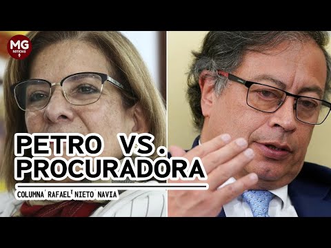 PETRO VS. PROCURADORA  Columna Rafael Nieto Navia