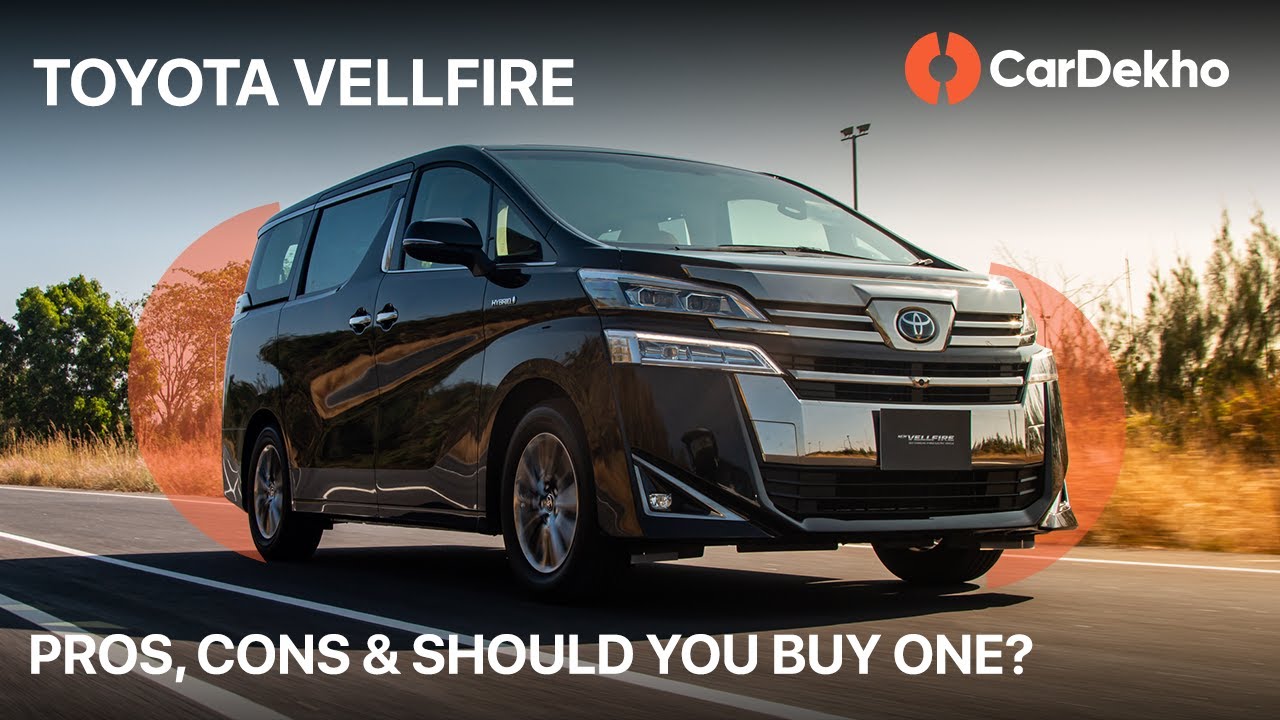 Toyota Vellfire India: Pros, Cons, And Should You Buy One? | हिंदी में | CarDekho.com