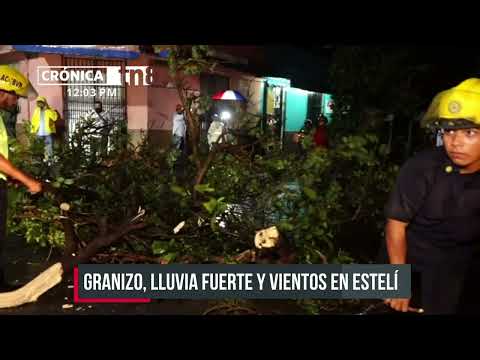 Granizo, lluvia fuerte y vientos afectan varios sectores en Estelí - Nicaragua