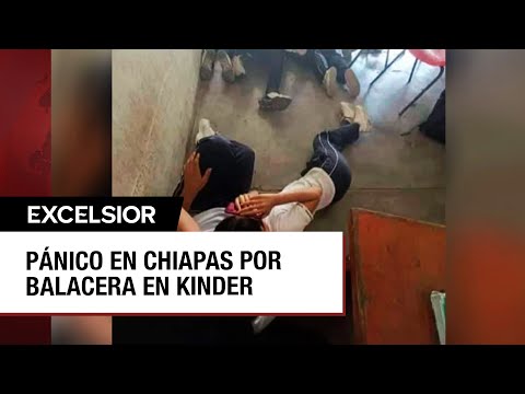 Sujetos arman balacera en kinder de Chiapas contra GN y niños se tiran al suelo