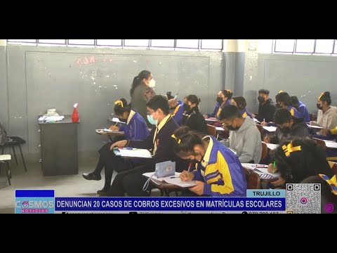 Trujillo: denuncian 20 casos de cobros excesivos en matrículas escolares