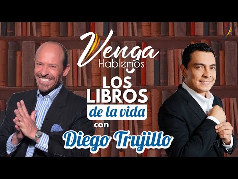 Venga Hablemos con Diego Trujillo - Los libros de la vida [Capítulo 12]