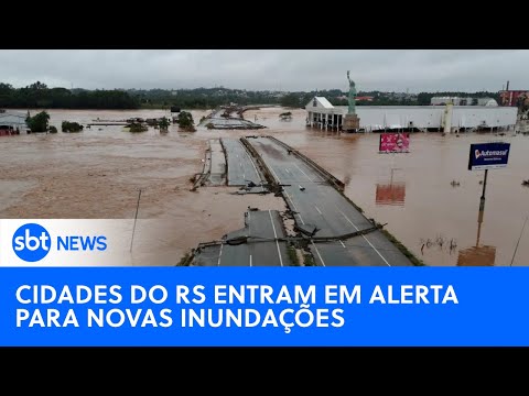 SBT News na TV: Cidades do Rio Grande do Sul entram em alerta para novas inundações