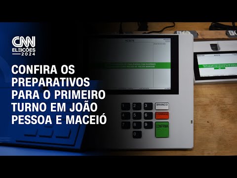 Confira os preparativos para o primeiro turno em João Pessoa e Maceió | CNN ELEIÇÕES