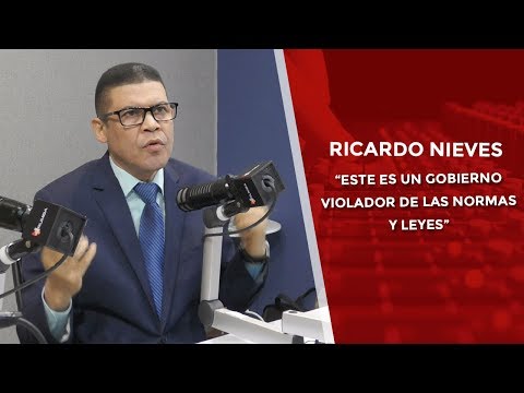 Ricardo Nieves: “Este es un gobierno violador de las normas y leyes”