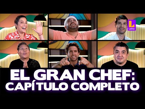 El Gran Chef Famosos - SEGUNDA TEMPORADA - PROGRAMA COMPLETO: jueves 20 de julio | LATINA EN VIVO