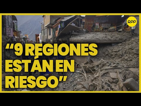 Huaicos en Perú: “Se mantiene la cifra de personas fallecidas que son 15 desde ayer”