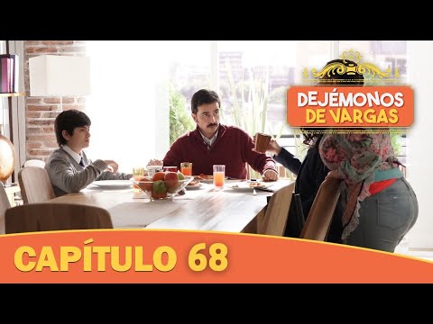 Dejémonos de Vargas | Capítulo 68 | A mal tiempo, buena cara y actitud positiva