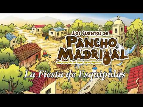 Pancho Madrigal -   La Fiesta de Esquipulas