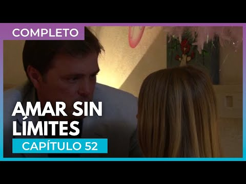 Amar sin límites - Capítulo 52 Completo | Tlnovelas