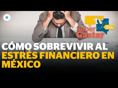 ¿Sabías que 7 de cada 10 mexicanos viven con estrés financiero?