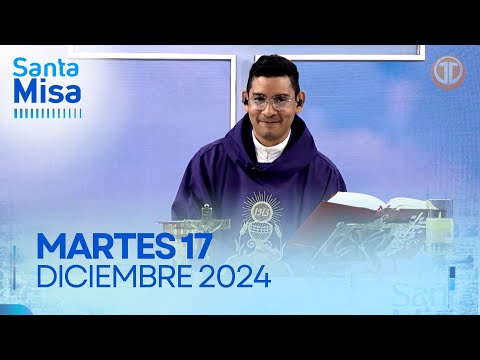 LA SANTA MISA | 17 DE DICIEMBRE DE 2024