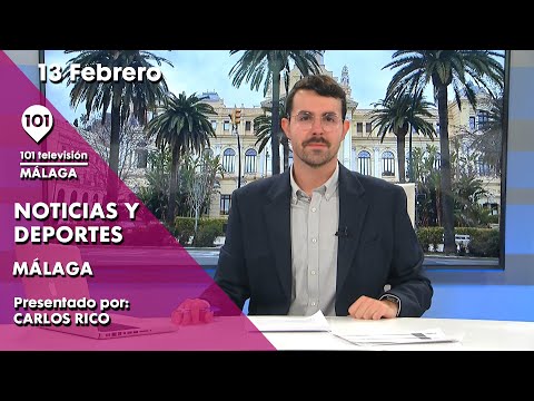 Noticias y Deportes Málaga 13 febrero 2024 | Toda la información de Málaga y su provincia