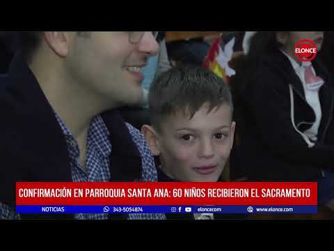 Confirmación en Parroquia Santa Ana: 60 niños recibieron el sacramento