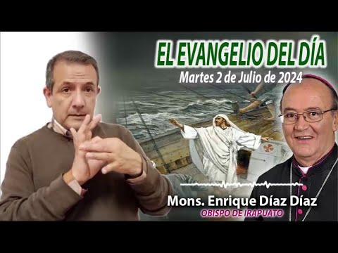 El Evangelio de Día | Monseñor Enrique Díaz | 2 de Julio 2024